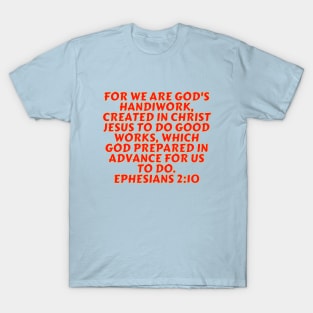 Bible Verse Ephesians 2:10 T-Shirt